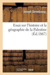 Essai Sur L Histoire Et La Geographie De La Palestine 1re Partie Buy