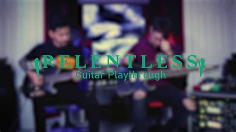 Advents Relentless Guitar Playthrough YouTube Music