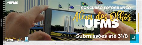 Concurso fotográfico UFMS Além dos Olhos 2023 abre inscrições UFMS