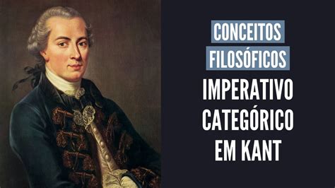 Imperativo Categórico em Kant Conceitos Filosóficos YouTube