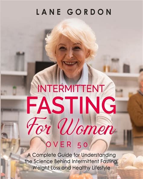 Intermittent Fasting For Women Over A Complete Guide For