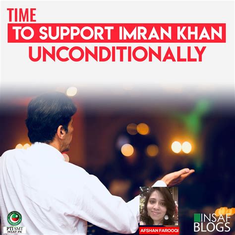 Time To Support Imran Khan Unconditionally Insaf Blog By Afshan