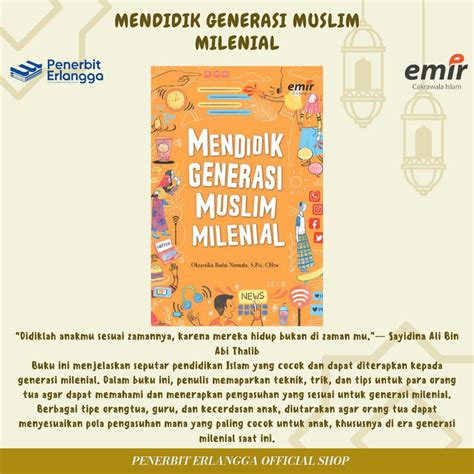 Jual BUKU MENDIDIK GENERASI MUSLIM MILENIAL ERLANGGA EMIR ERLANGGA