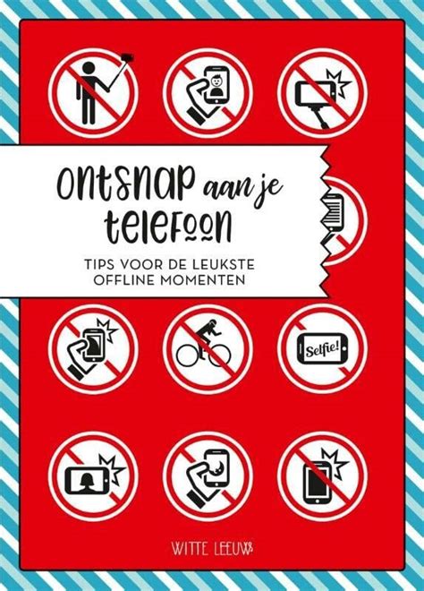 Ontsnap Aan Je Telefoon Tips Voor De Leukste Offline Momenten By