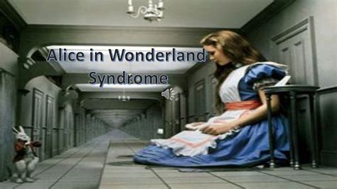 Alice In Wonderland Syndrome Youtube