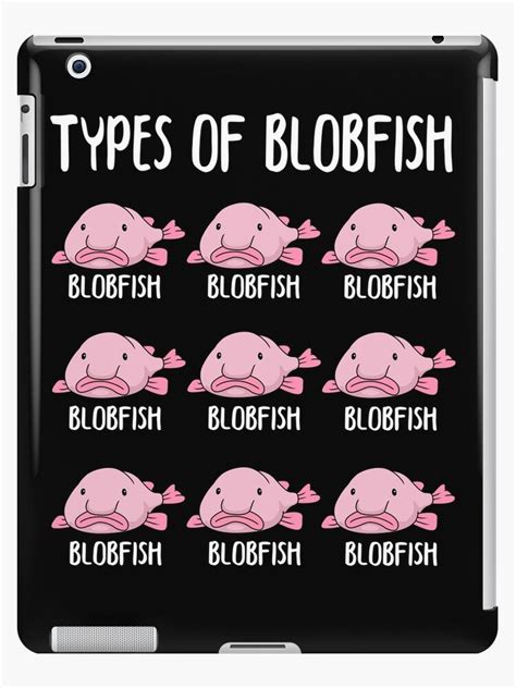 "Types Of Blobfish Gift Girls Boys Underwater Blobfish" iPad Case ...