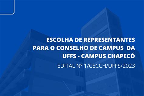 Abertas Inscri Es De Chapas Para Conselho De Campus Da Uffs Campus