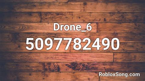 Drone6 Roblox Id Roblox Music Codes