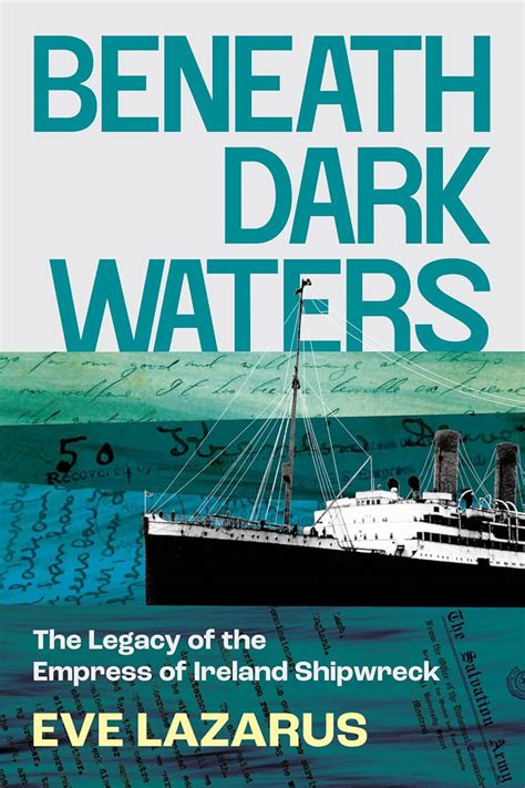 Beneath Dark Waters: The Legacy of the Empress of Ireland Shipwreck ...