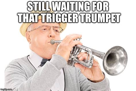 Trumpet Memes And S Imgflip