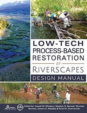 Libro Low Tech Process Based Restoration Of Riverscapes Design Manual