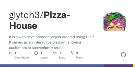 GitHub - glytch3/Pizza-House: It is a web development project created using PHP. It serves as an ...