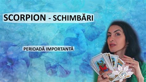 SCORPION Schimbări Cum le faci Favorabile Zodii de APĂ Tarot YouTube