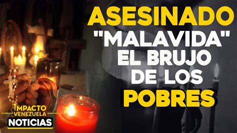 Asesinado MalaVida el brujo de los pobres en Táchira