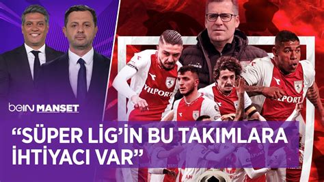 Samsunspor un Süper Lig e Renk Katacağını Düşünüyorum beIN MANŞET