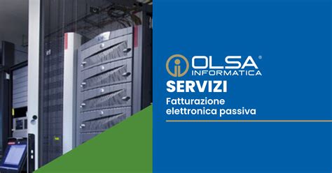 Fatturazione Elettronica Passiva Olsa Informatica Impegnati