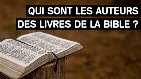 Qui Sont Les Auteurs Des Livres De La Bible Youtube