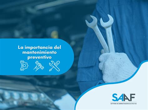 La Importancia Del Mantenimiento Preventivo SAAF