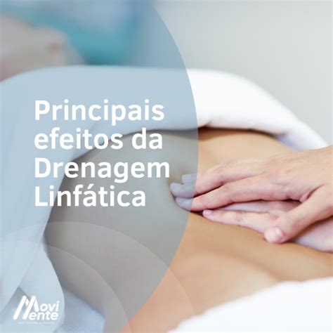 Conhece Os Principais Efeitos Da Drenagem Linf Tica Rede Movimente