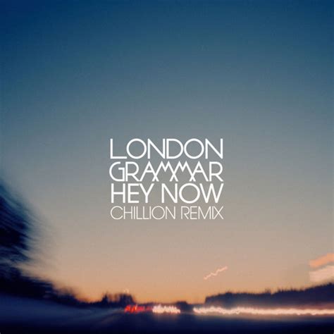 Stream London Grammar Hey Now Chillion Remix By Chillion Listen