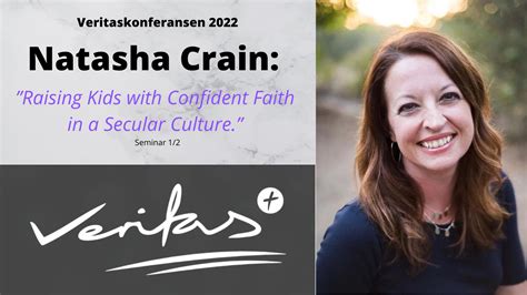 Natasha Crain ”raising Kids With Confident Faith In A Secular Culture