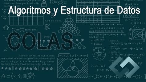 Curso Algoritmos Y Estructura De Datos Colas Queues Youtube