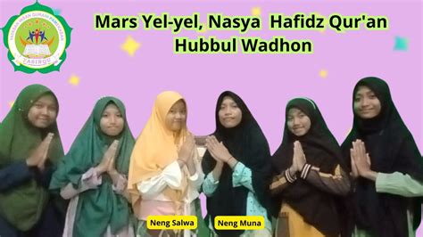 Mars Yel Yel Nasya Hafidz Qur An Hubbul Wadhon II Neng Salwa Dan Neng