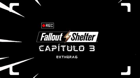 Nos Hemos Pasado El Juego Empezando Ep3 Fallout Shelter Youtube