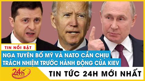 Tin Nga Ukraine mới nhất trưa 5 5 Nga tuyên bố Mỹ NATO phải chịu trách