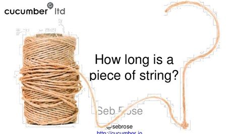 How long is a piece of string?