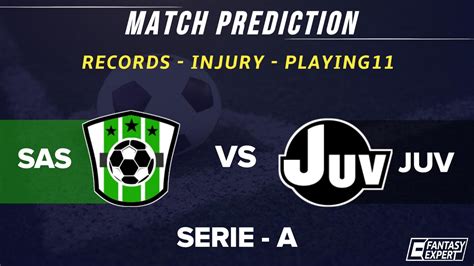 SAS Vs JUV Dream11 Prediction Football Serie A 2019 20 Dream11 Team