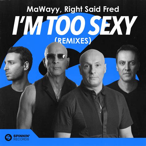 Mawayy Right Said Fred Im Too Sexy Remixes Single In High