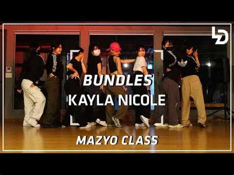 Kayla Nicole Bundles Mazyo Class Choreography By Mazyo