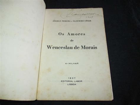 Livro Os Amores De Wenceslau De Moraes Autografado Parque Das