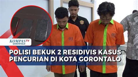 Polisi Bekuk Residivis Kasus Pencurian Di Kota Gorontalo Youtube