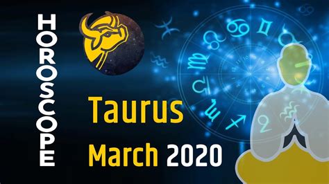 Taurus Monthly Horoscope 2020 March Monthly Horoscope Monthly