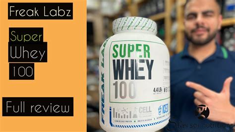 Freak Labs Super Whey 100 Full Review The Highest Quality Blend Protein Order Today