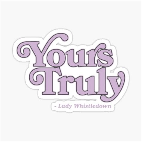 Yours Truly Lady Whistledown Sticker For Sale By Leyzel Redbubble