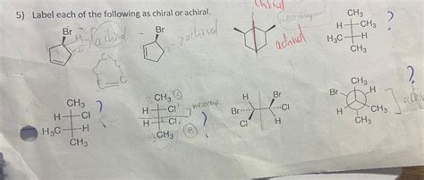 Solved 5 Label Each Of The Following As Chiral Or Achiral Chegg