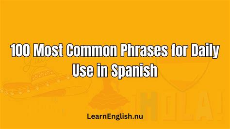 100 Most Common Phrases For Daily Use In Spanish Learn Spanish