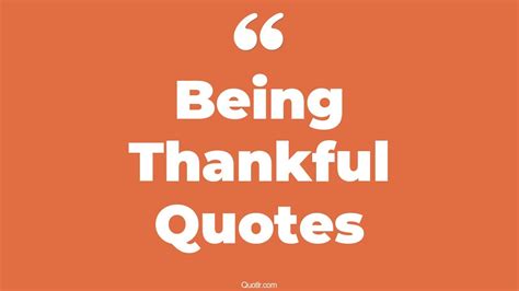 45+ Profound Being Thankful Quotes That Will Unlock Your True Potential