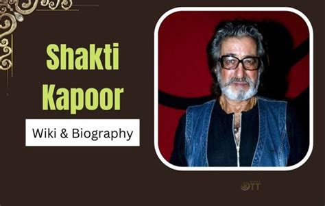 Shakti Kapoor Wiki, Biography, Age, Wife, Family, Education, Height ...