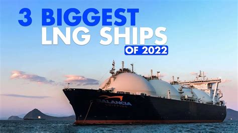 Top Biggest Lng Ships Of Youtube