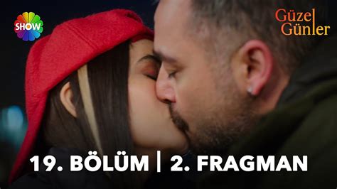 guzelgunlerdizi 19 Bölüm 2 Fragman Cesaretse cesaret YouTube