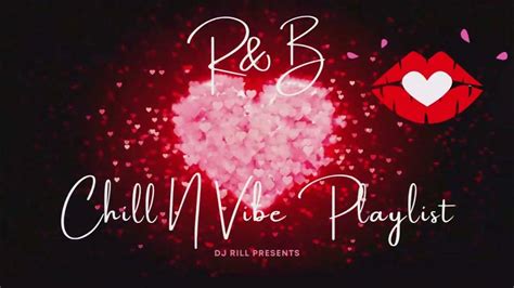 2023 Randb Bedroom Playlist L Chill N Vibe L Slow Jams Mix By Dj Rill