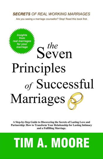 The Seven Principles Of Successful Marriages A Step By Step Guide To