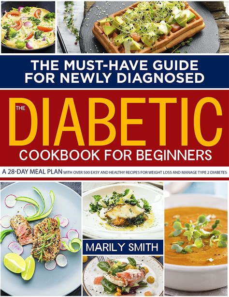 The Diabetic Cookbook For Beginners The Must Have Guide For Newly