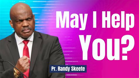 May I Help You Pastor Randy Skeete YouTube