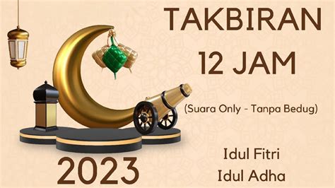 Takbiran Idul Fitri Idul Adha Jam An Non Stop Tanpa Bedug