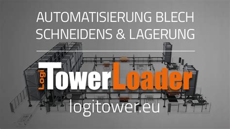 Logitowerloader Wie Kann Man Das Schneiden Und Lagern Von Blechen